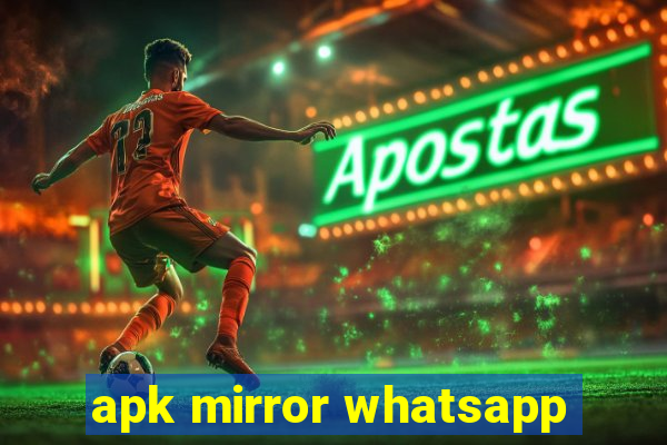 apk mirror whatsapp